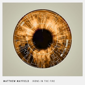 Matthew Mayfield Irons in the Fire Cover Art